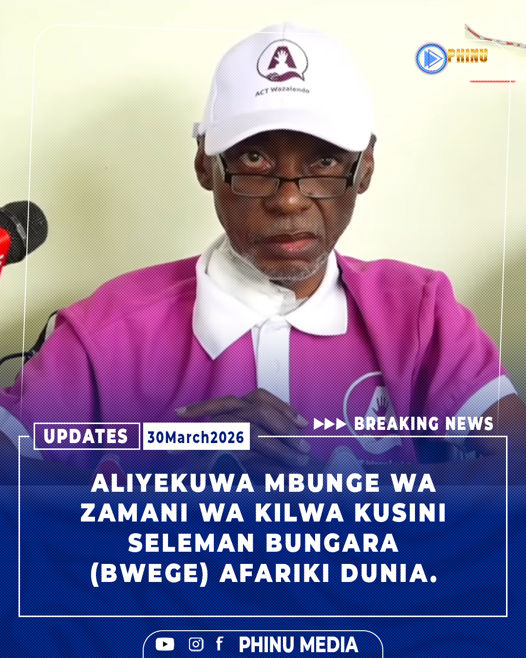 TANZANIA YAOMBOLEZA: ALIYEKUWA MBUNGE WA KILWA KUSINI, SELEMANI BUNGARA ‘BWEGE’ AFARIKI DUNIA