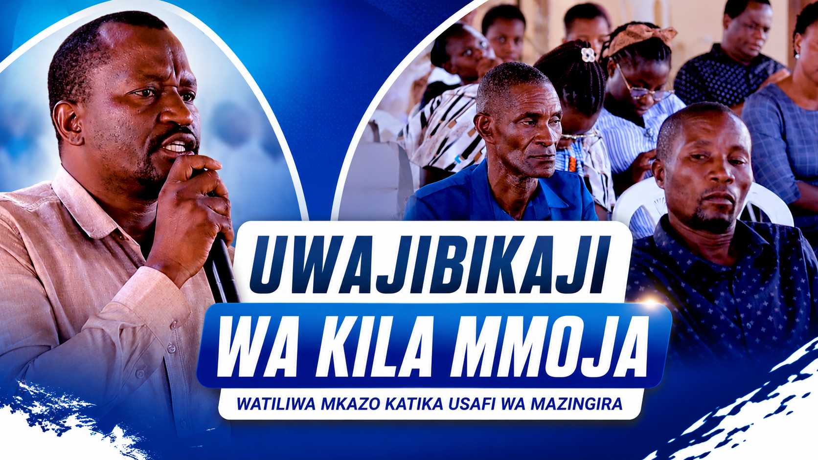UWAJIBIKAJI WA KILA MMOJA WATILIWA MKAZO KATIKA USAFI WA MAZINGIRA